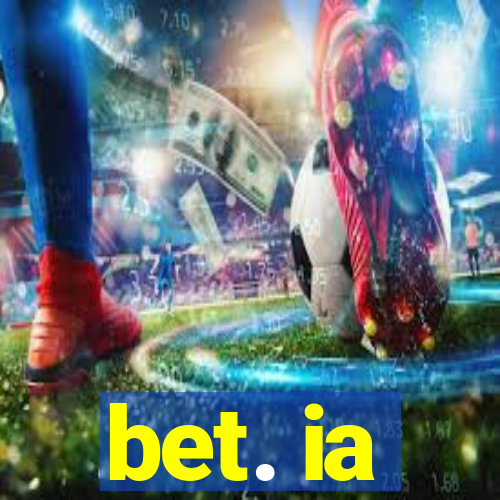 bet. ia