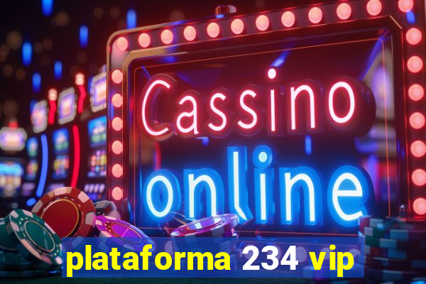 plataforma 234 vip