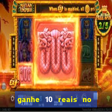 ganhe 10 reais no cadastro bet