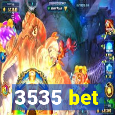 3535 bet