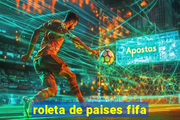 roleta de paises fifa