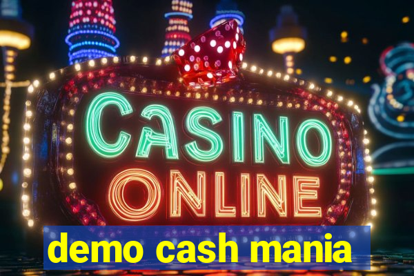 demo cash mania