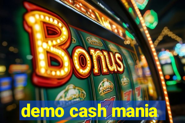 demo cash mania