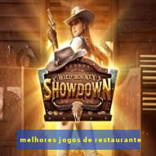 melhores jogos de restaurante