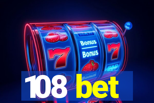 108 bet