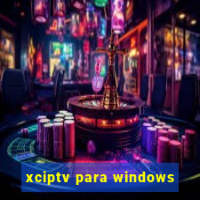 xciptv para windows