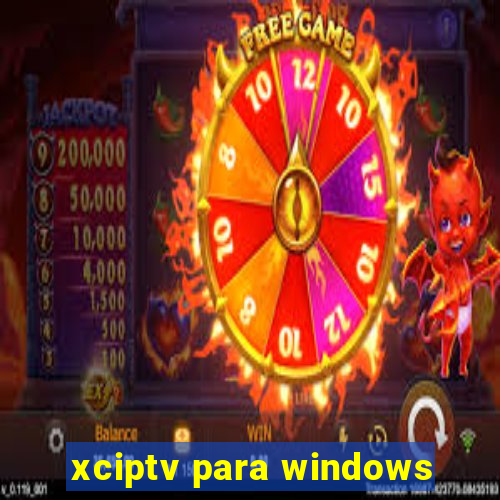 xciptv para windows