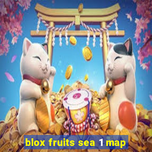 blox fruits sea 1 map