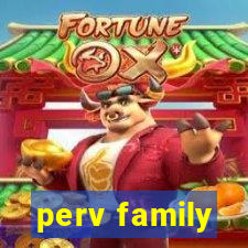 perv family