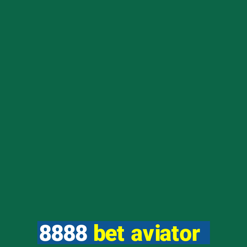 8888 bet aviator