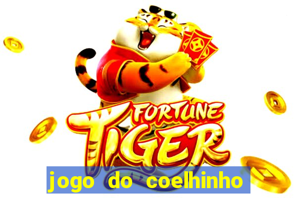 jogo do coelhinho de ganhar dinheiro