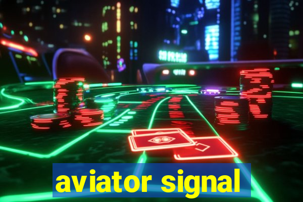 aviator signal