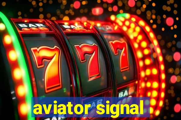 aviator signal