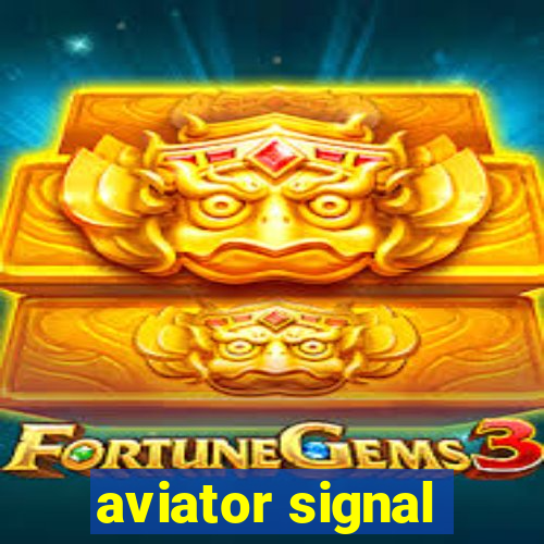 aviator signal