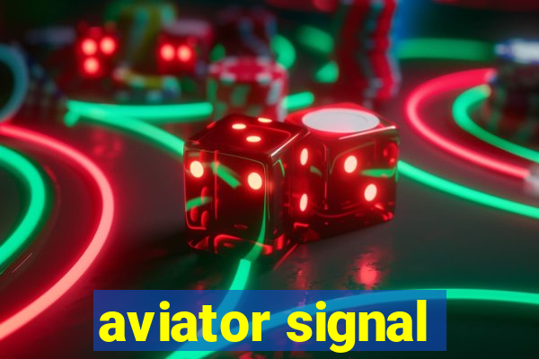 aviator signal