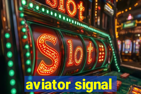 aviator signal