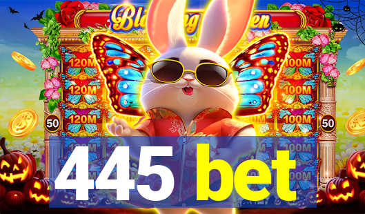 445 bet