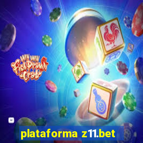 plataforma z11.bet