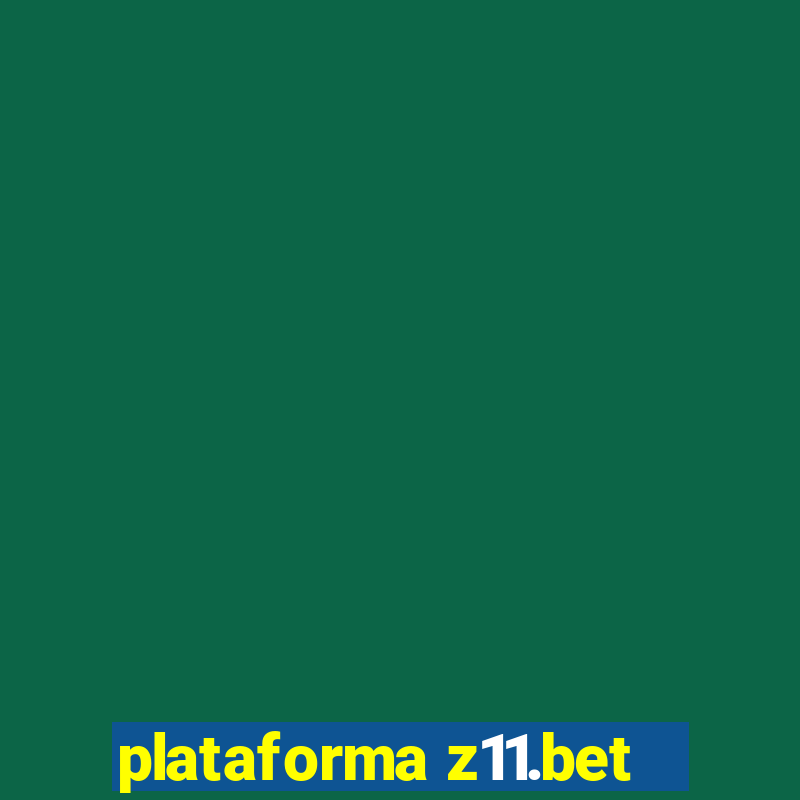 plataforma z11.bet