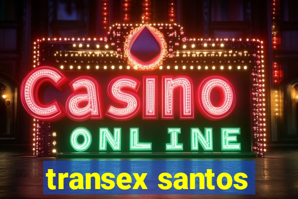 transex santos