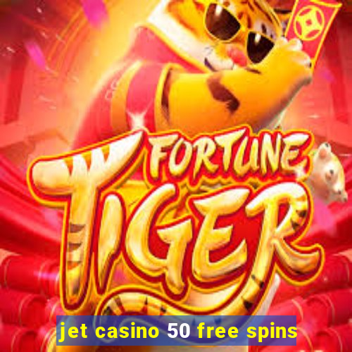 jet casino 50 free spins