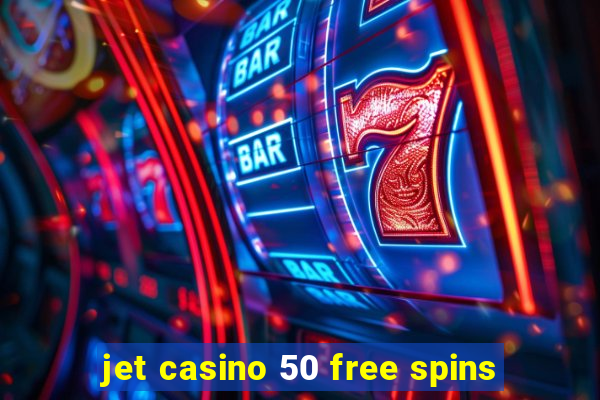 jet casino 50 free spins