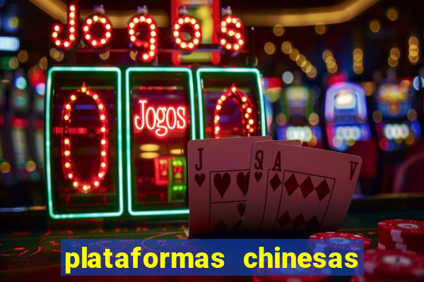 plataformas chinesas de apostas