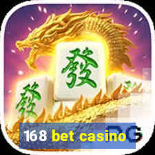 168 bet casino