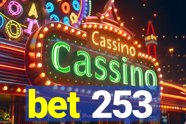 bet 253