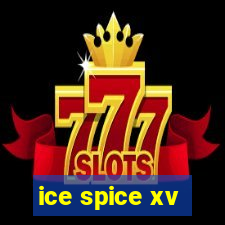 ice spice xv