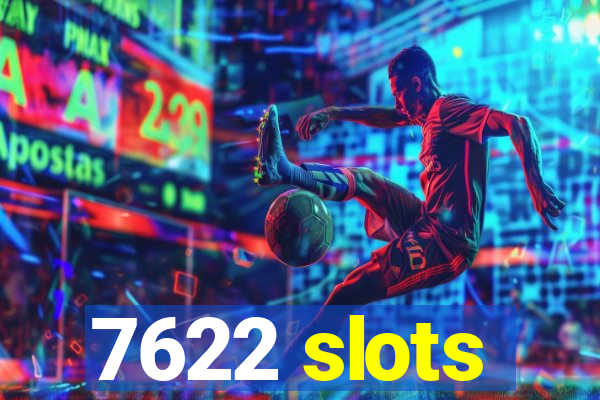 7622 slots