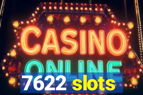 7622 slots