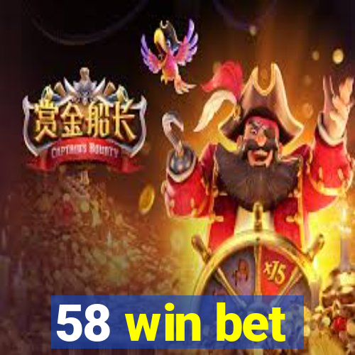 58 win bet