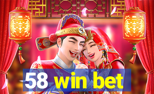 58 win bet