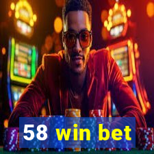 58 win bet