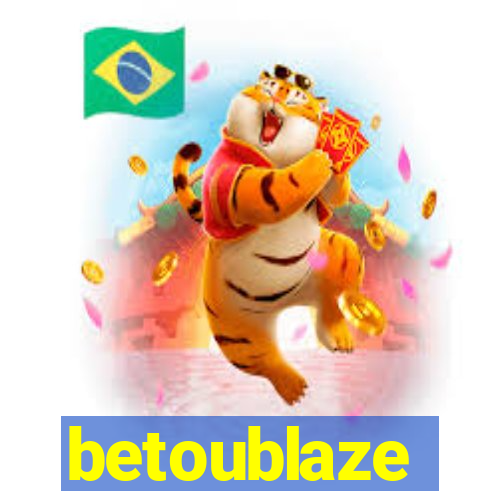 betoublaze