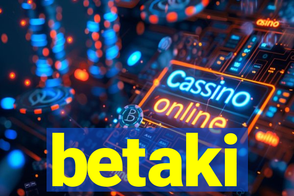 betaki