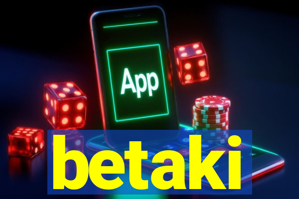 betaki