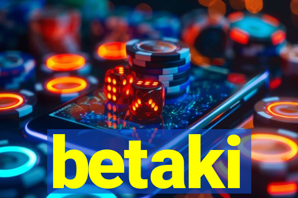 betaki