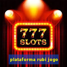 plataforma rubi jogo