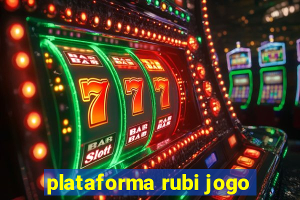 plataforma rubi jogo