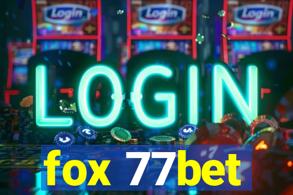 fox 77bet