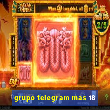 grupo telegram mas 18