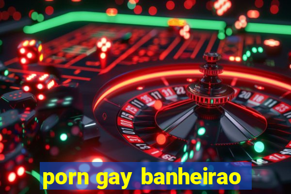 porn gay banheirao