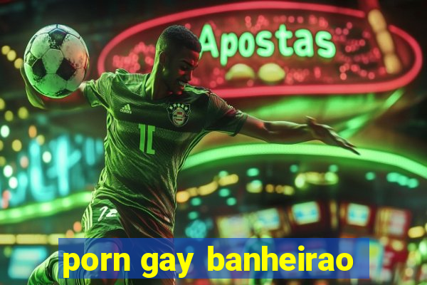 porn gay banheirao