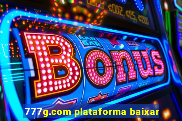 777g.com plataforma baixar