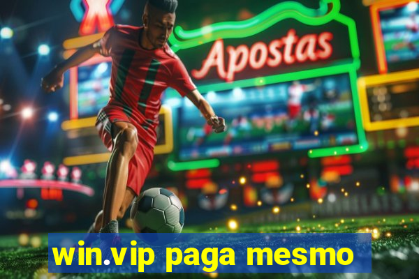 win.vip paga mesmo