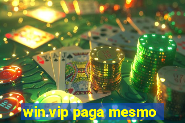 win.vip paga mesmo