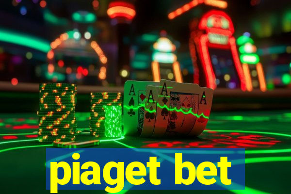 piaget bet