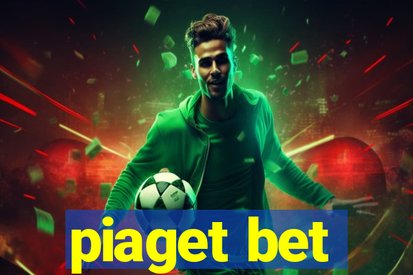 piaget bet